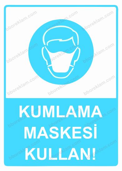 Kumlama Maskesi Kullan! Uyarı Levhası