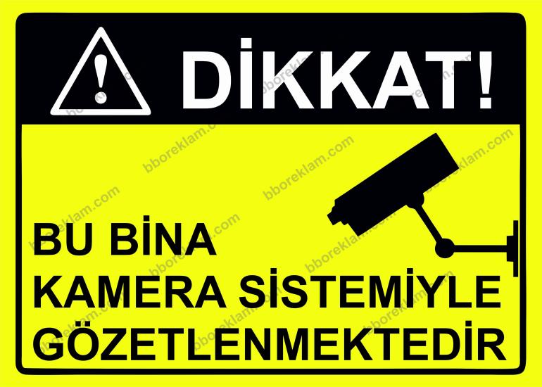Dikkat! Bu Bina Kamera Sistemiyle Gözetlenmektedir Uyarı Levhası