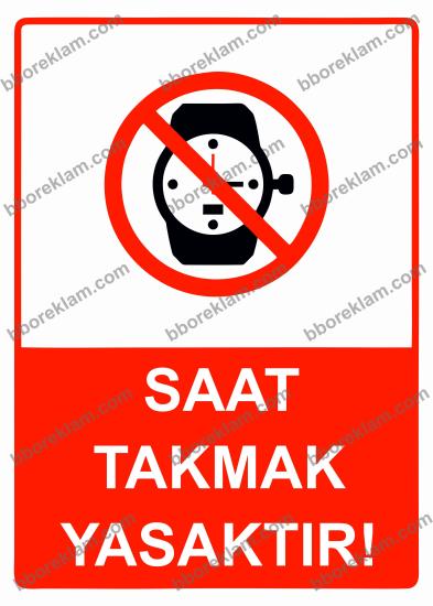 Saat Takmak Yasaktır! Uyarı Levhası