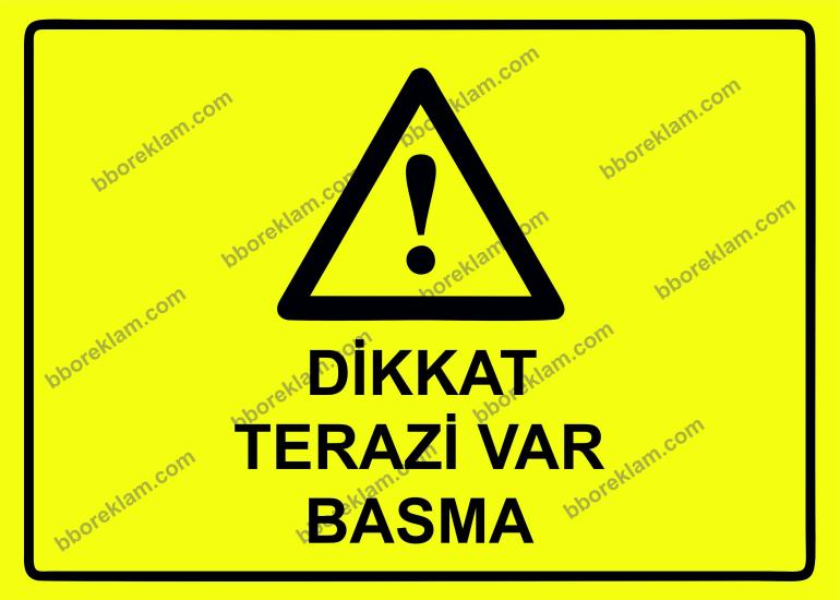 Dikkat Terazi Var Basma Uyarı Levhası