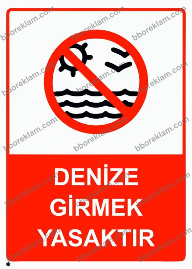 Denize Girmek Yasaktır Uyarı Levhası
