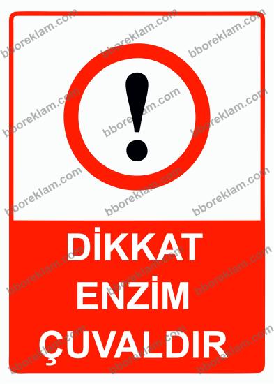 Dikkat Enzim Çuvaldır Uyarı Levhası