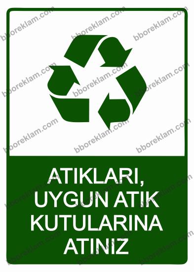Atıkları, Uygun Atık Kutularına Atınız Uyarı Levhası