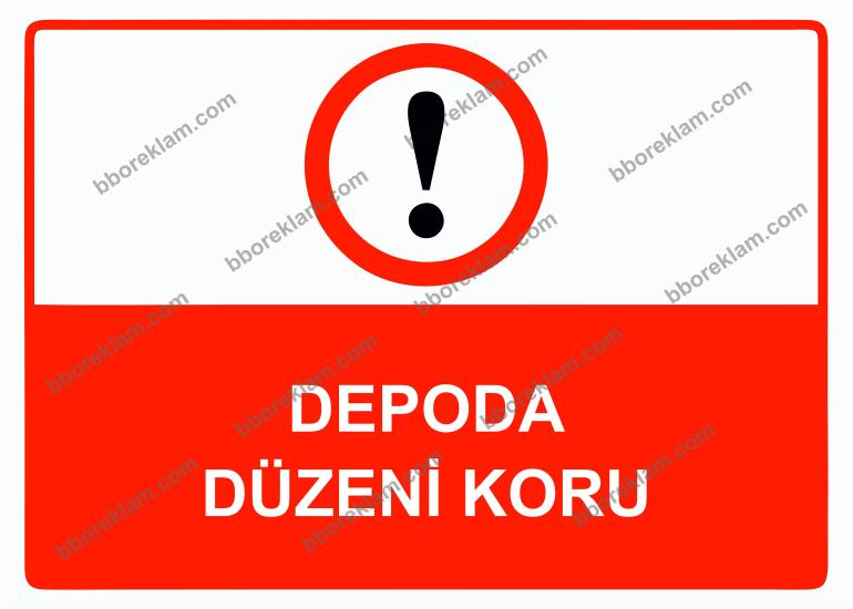 Depoda Düzeni Koru Uyarı Levhası