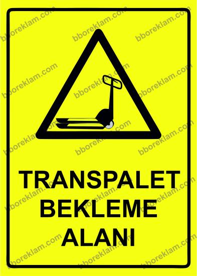 Transpalet Bekleme Alanı Uyarı Levhası