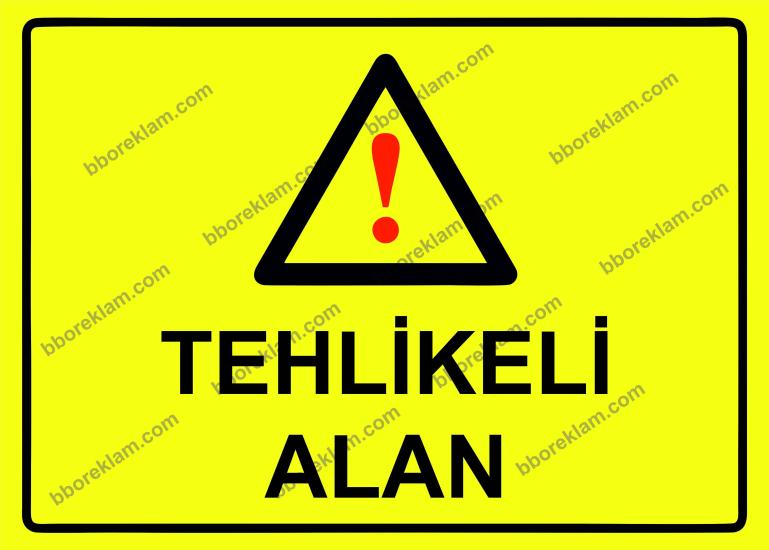 Tehlikeli Alan Uyarı Levhası