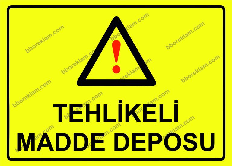 Tehlikeli Madde Deposu Uyarı Levhası