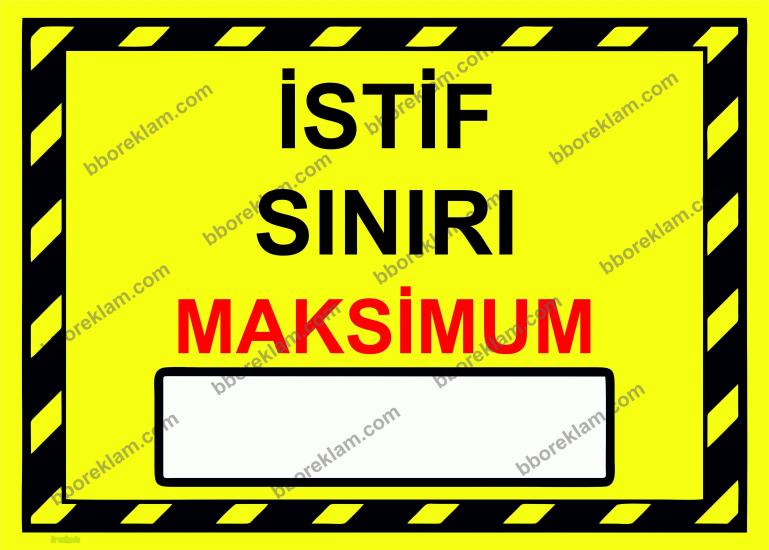 İstif Sınırı Maksİmum( ). Uyarı Levhası