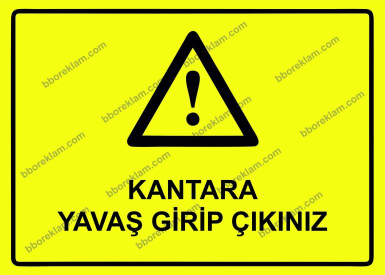 Kantara Yavaş Girip Çıkınız Uyarı Levhası