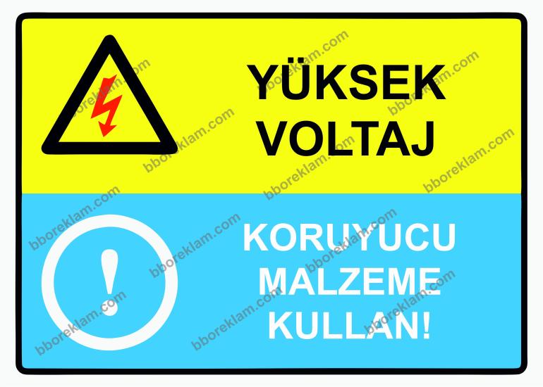 Yüksek Voltaj Koruyucu Malzeme Kullan! Uyarı Levhası