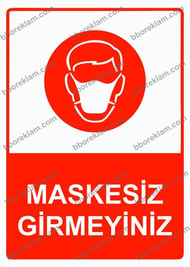 Maskesiz Girmeyiniz Uyarı Levhası