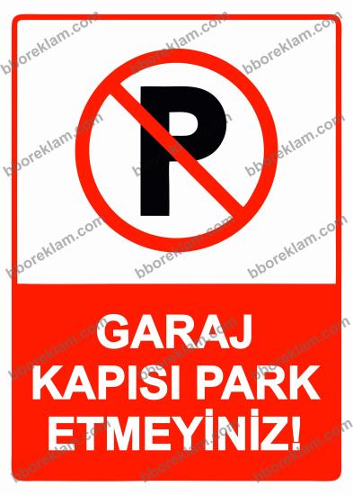 Garaj Kapısı Park Etmeyiniz! Uyarı Levhası