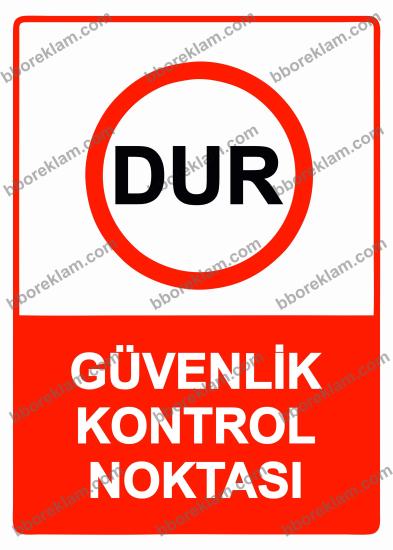 Dur Güvenlik Kontrol Noktası Uyarı Levhası
