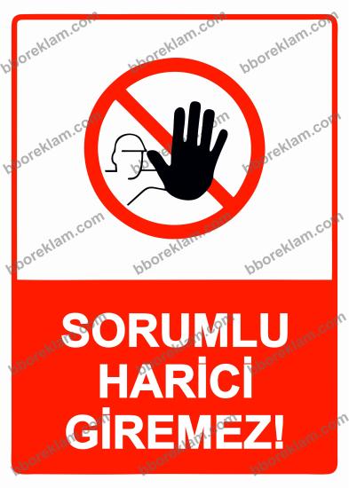 Sorumlu Harici Giremez! Uyarı Levhası