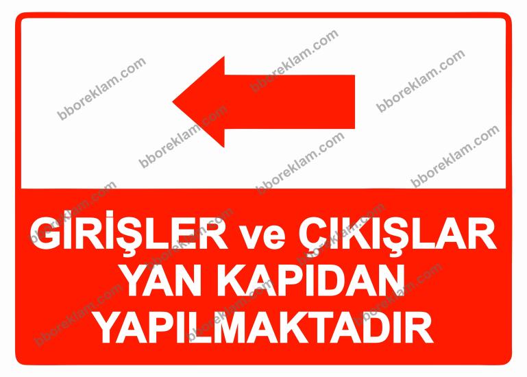 Girişler ve Çıkışlar Yan Kapıdan Yapılmaktadır Uyarı Levhası