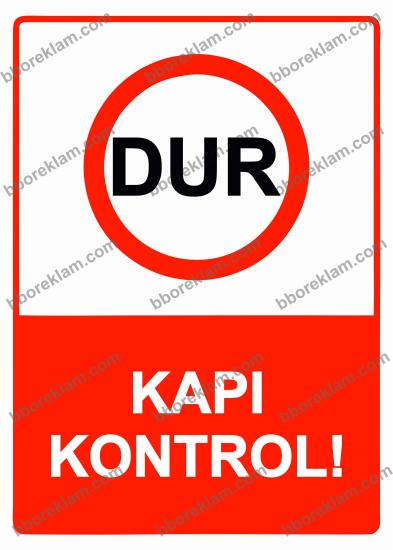 Dur Kapı Kontrol! Uyarı Levhası