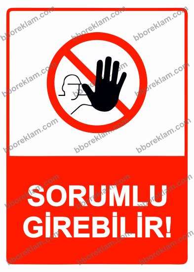 Sorumlu Girebilir! Uyarı Levhası