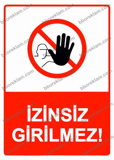 İzinsiz Girilmez! Uyarı Levhası