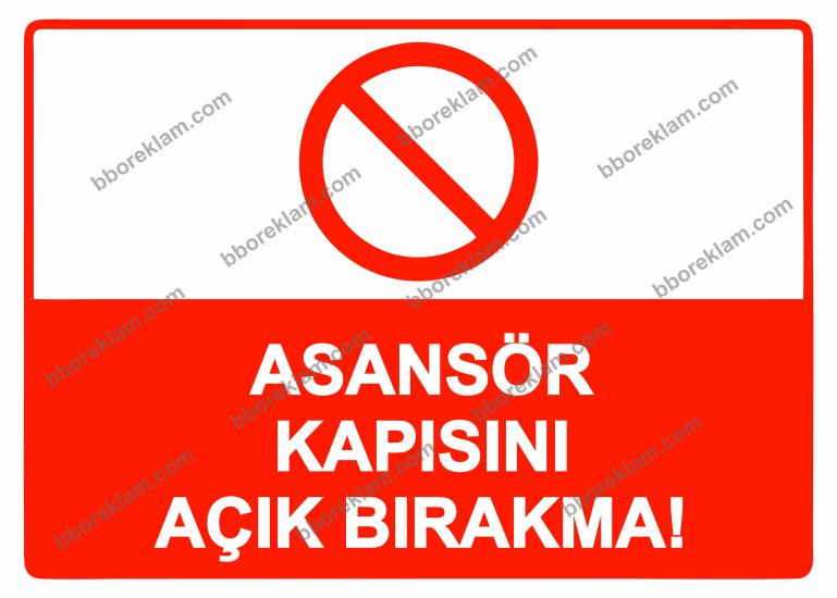 Asansör Kapısını Açık Bırakma! Uyarı Levhası