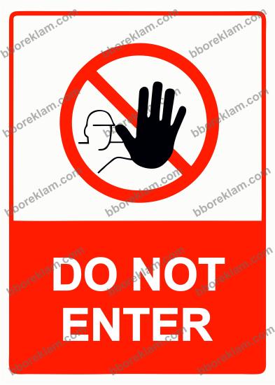 Do Not Enter Uyarı Levhası