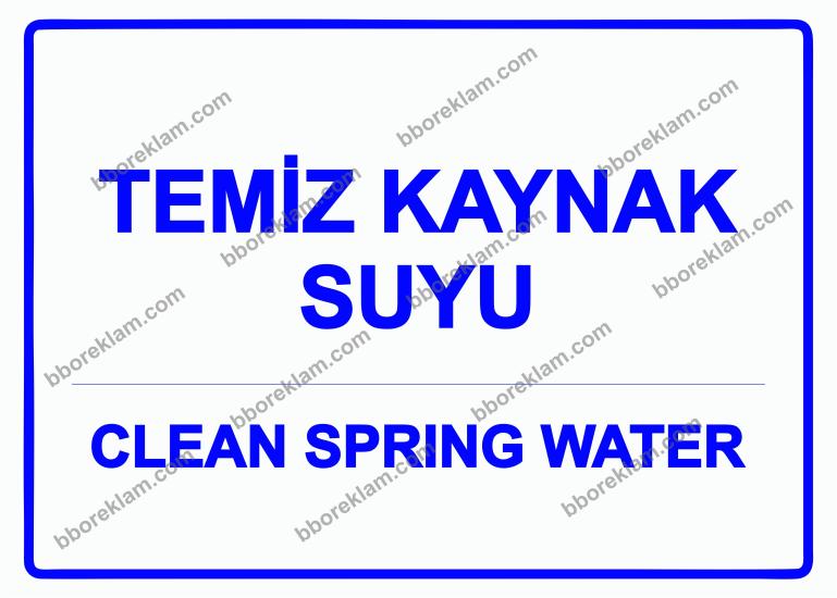 Temiz Kaynak Suyu CLEAN SPRING WATER Uyarı Levhası