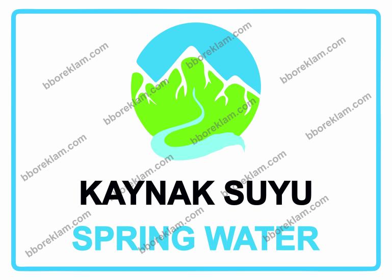 Kaynak Suyu SPRING WATER Uyarı Levhası
