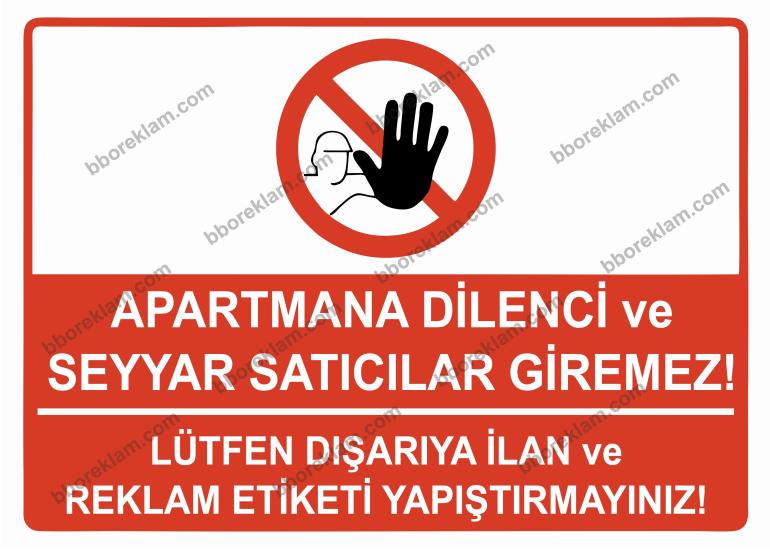 Apartmana Dilenci ve Seyyar Satıcılar Giremez/Lütfen Dışarıya ilan ve Reklam Etiketi Yapıştırmayınız Uyarı Levhası