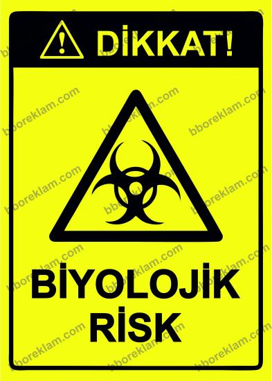 Dikkat! Biyolojik Risk Uyarı Levhası