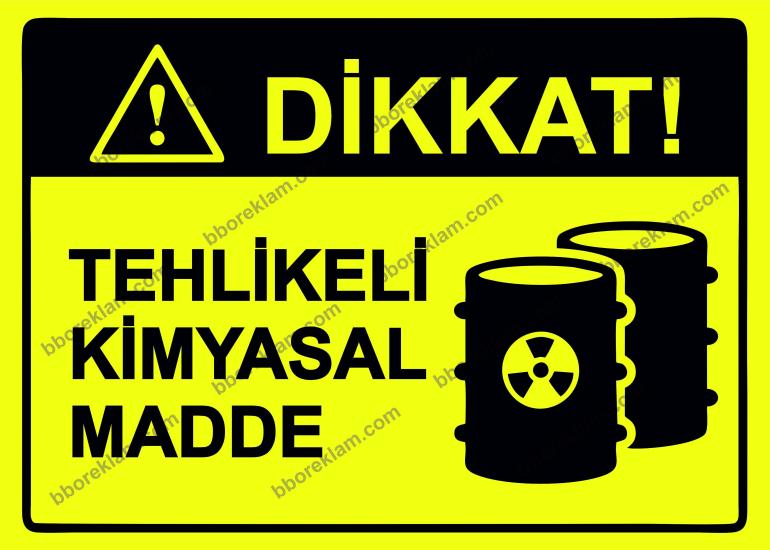 Dikkat! Tehlikeli Kimyasal Madde Uyarı Levhası