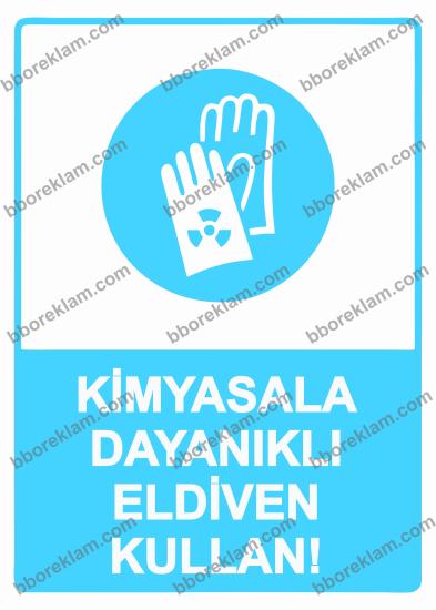 Kimyasala Dayanıklı Eldiven Kullan! Uyarı Levhası