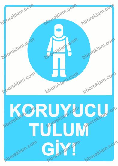 Koruyucu Tulum Giy!  Uyarı Levhası