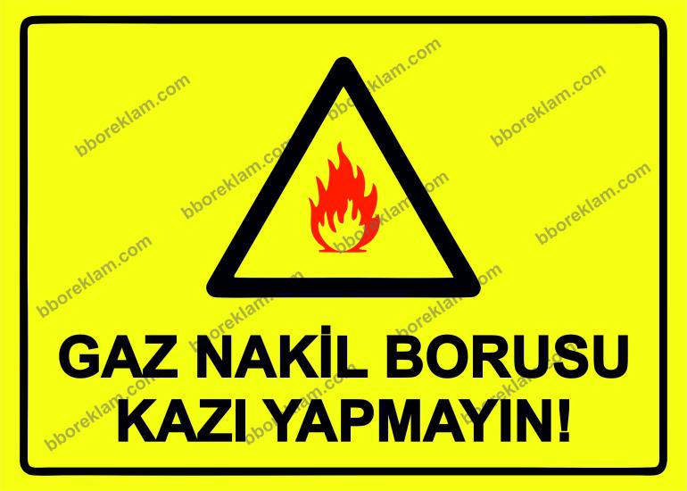 Gaz Nakil Borusu Kazı Yapmayın! Uyarı Levhası