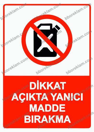 Dikkat Açıkta Yanıcı Madde Bırakma Uyarı Levhası