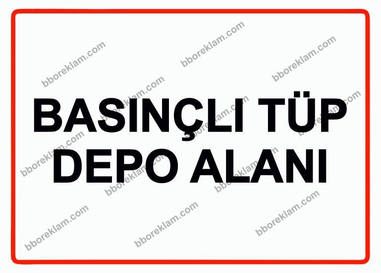 Basınçlı Tüp Depo Alanı Uyarı Levhası