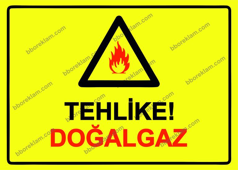 Tehlike!  Doğalgaz Uyarı Levhası