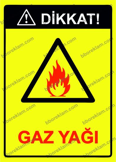 Dikkat! Gaz Yağı Uyarı Levhası