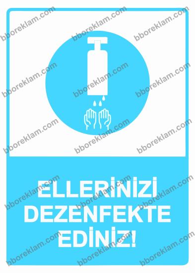 Ellerinizi Dezenfekte Ediniz! Uyarı Levhası