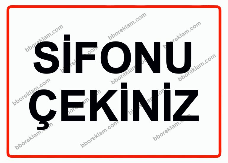 Sifonu Çekiniz Uyarı Levhası