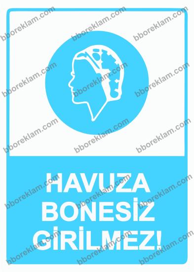 Havuza Bonesiz Girilmez! Uyarı Levhası