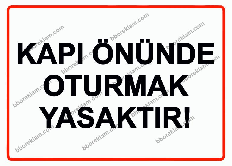 Kapı Önünde Oturmak Yasaktır! Uyarı Levhası