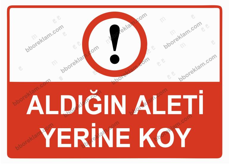 Aldığın Aleti Yerine Koy Uyarı Levhası