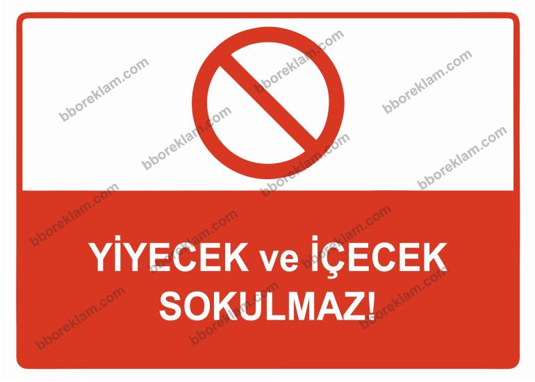 Yiyecek ve İçecek Sokulmaz Uyarı Levhası