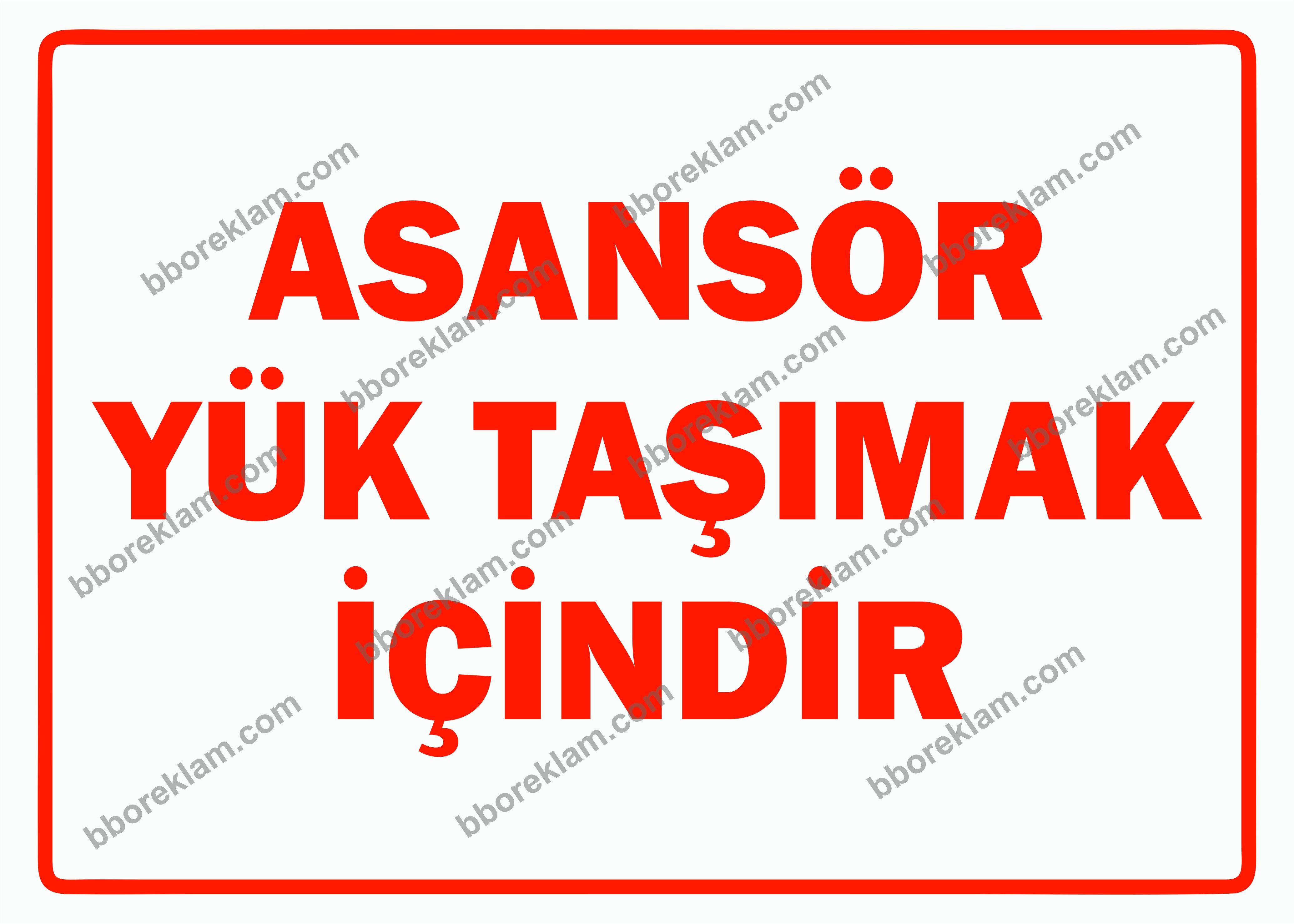 Asansör Yük Taşımak İçindir Uyarı Levhası