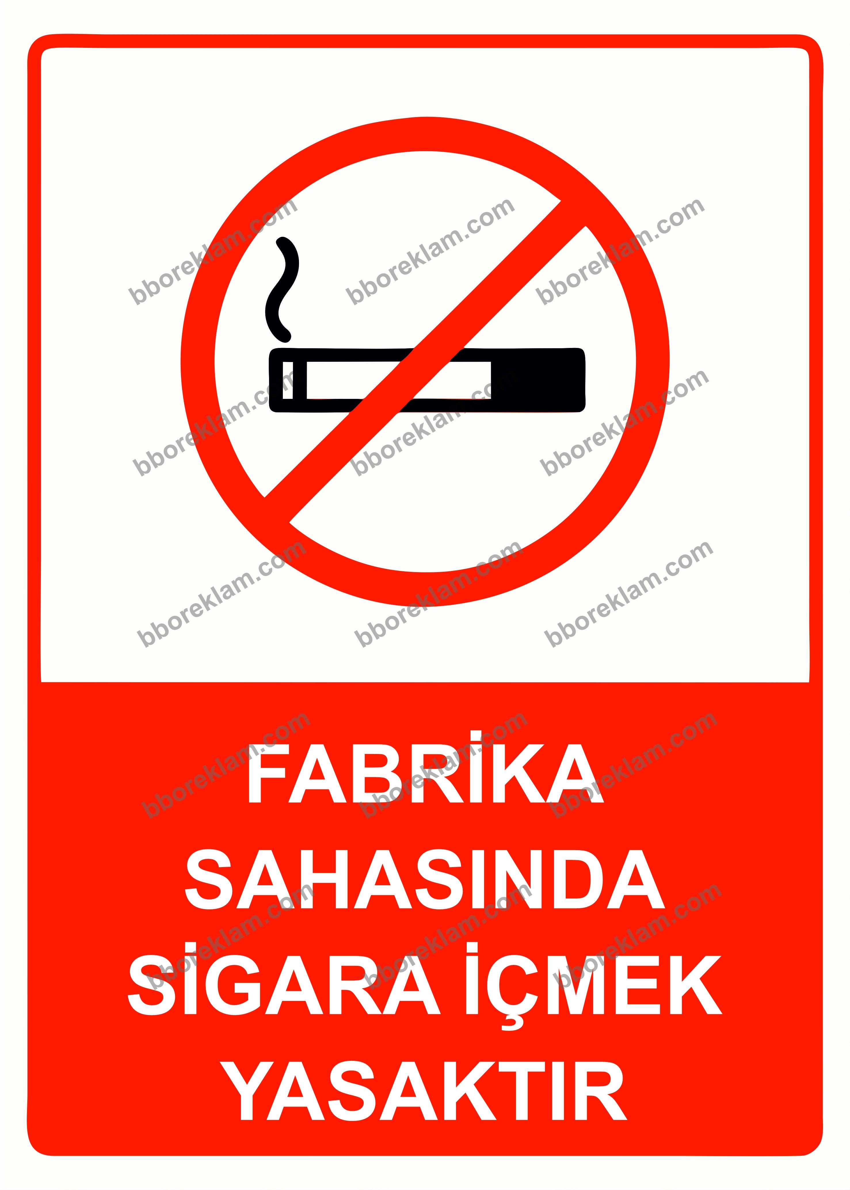 Fabrika Sahasında Sigara İçmek Yasaktır Uyarı Levhası