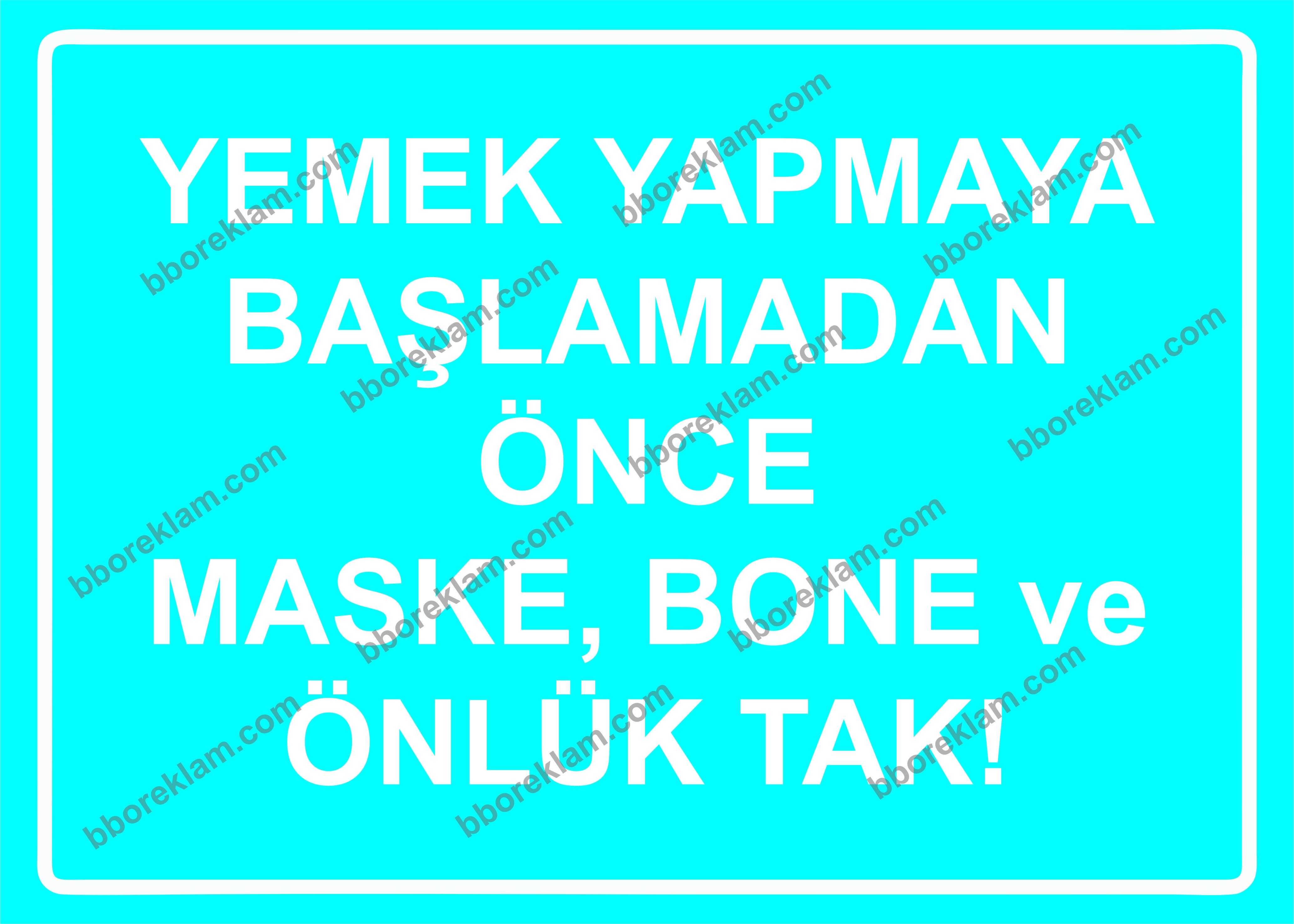 Yemek Yapmaya Başlamadan Önce Maske, Bone ve Önlük Tak Uyarı Levhası