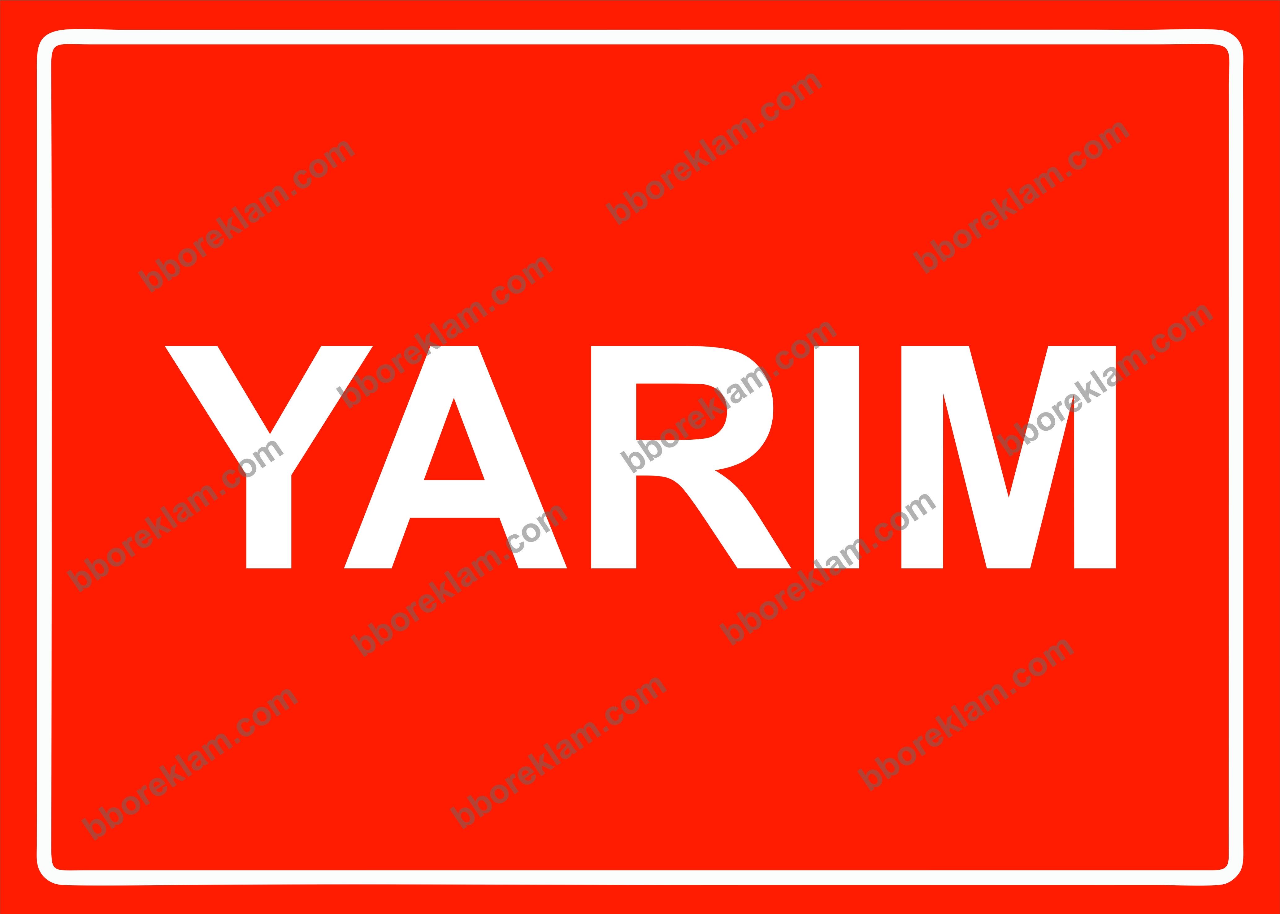 Yarım Uyarı Levhası