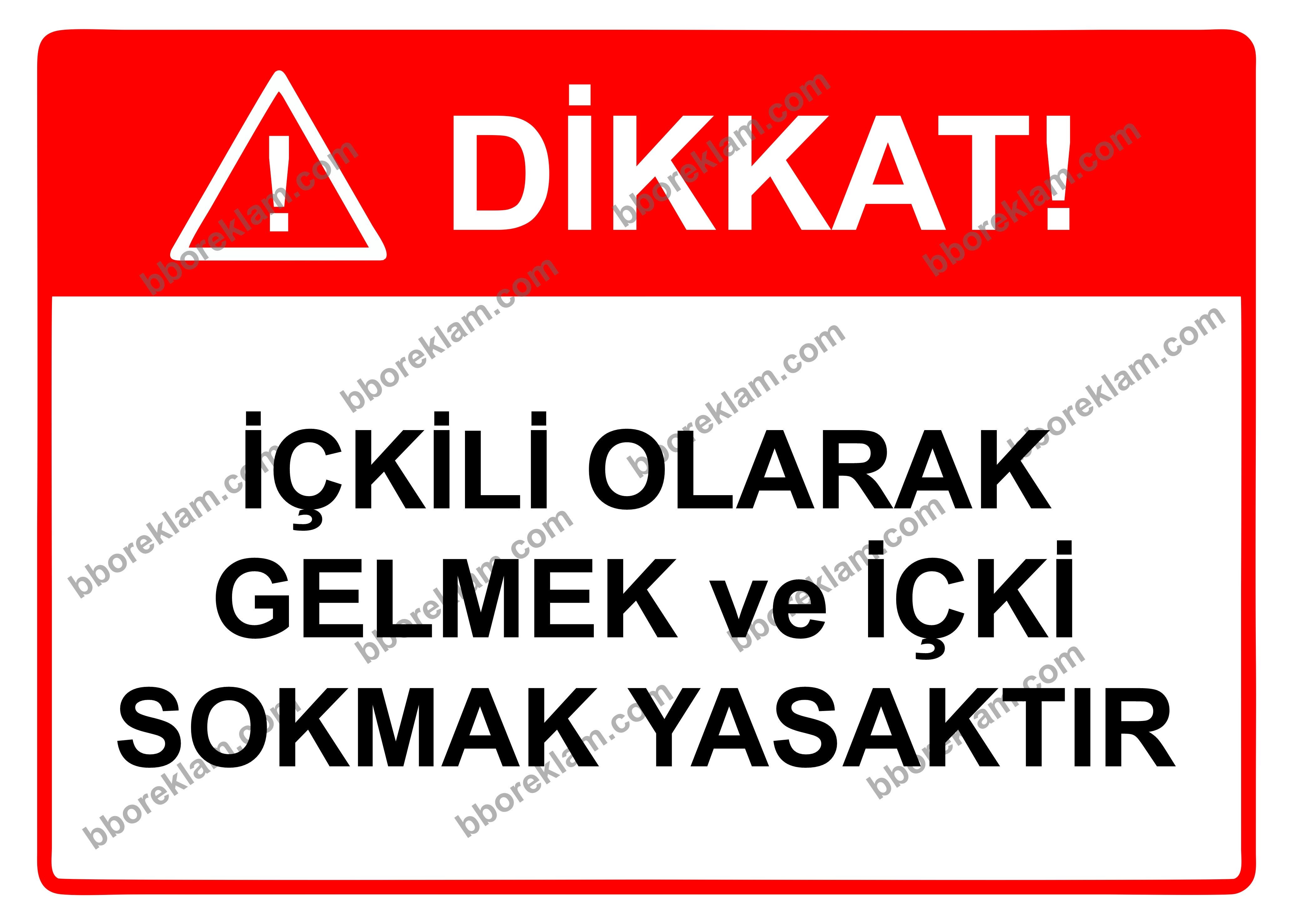Dikkat! İçkili Olarak Gelmek ve İçki Sokmak Yasaktır Uyarı Levhası
