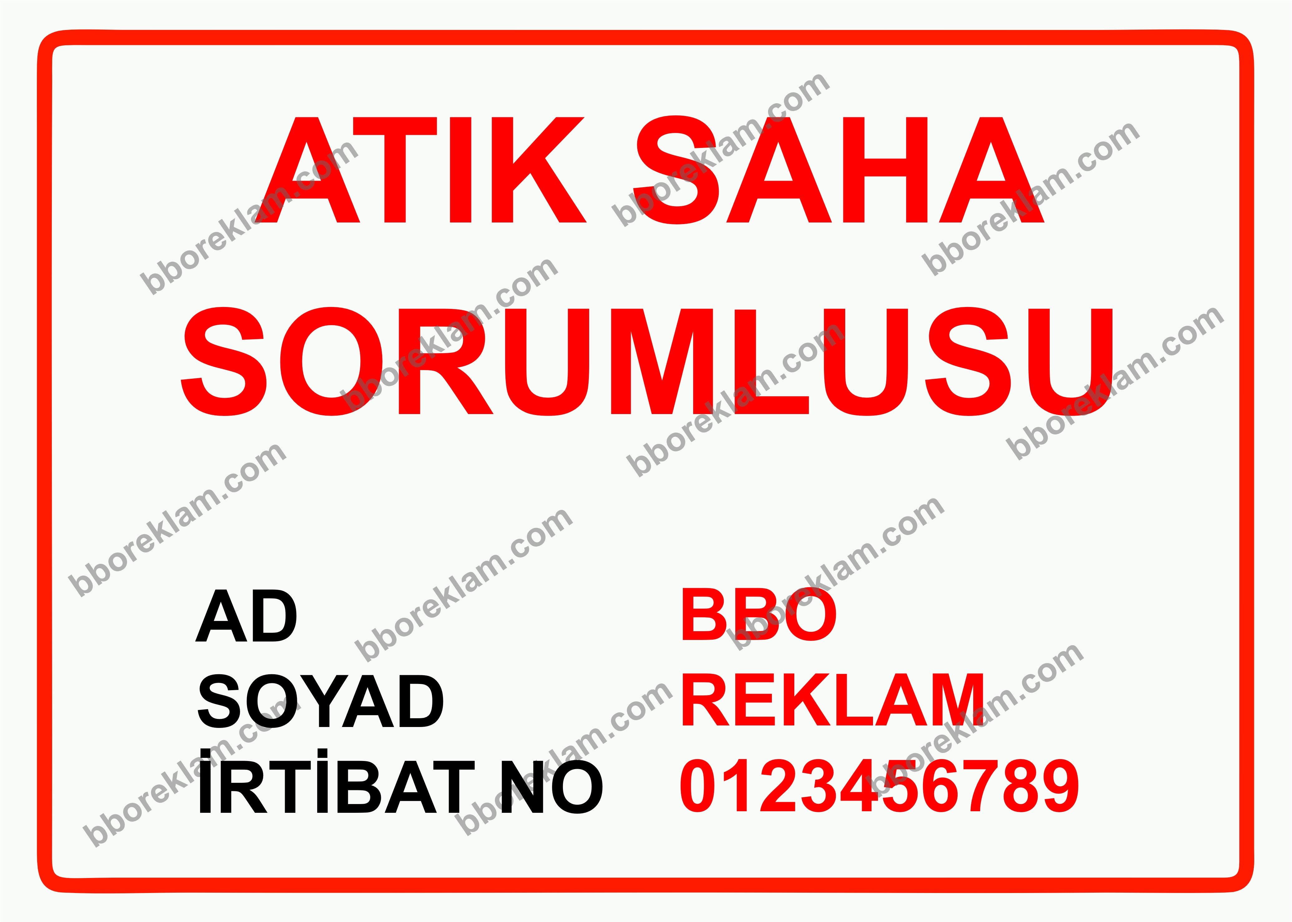 Atık Saha Sorumlusu Ad-Soyad-İrtibat No Uyarı Levhası