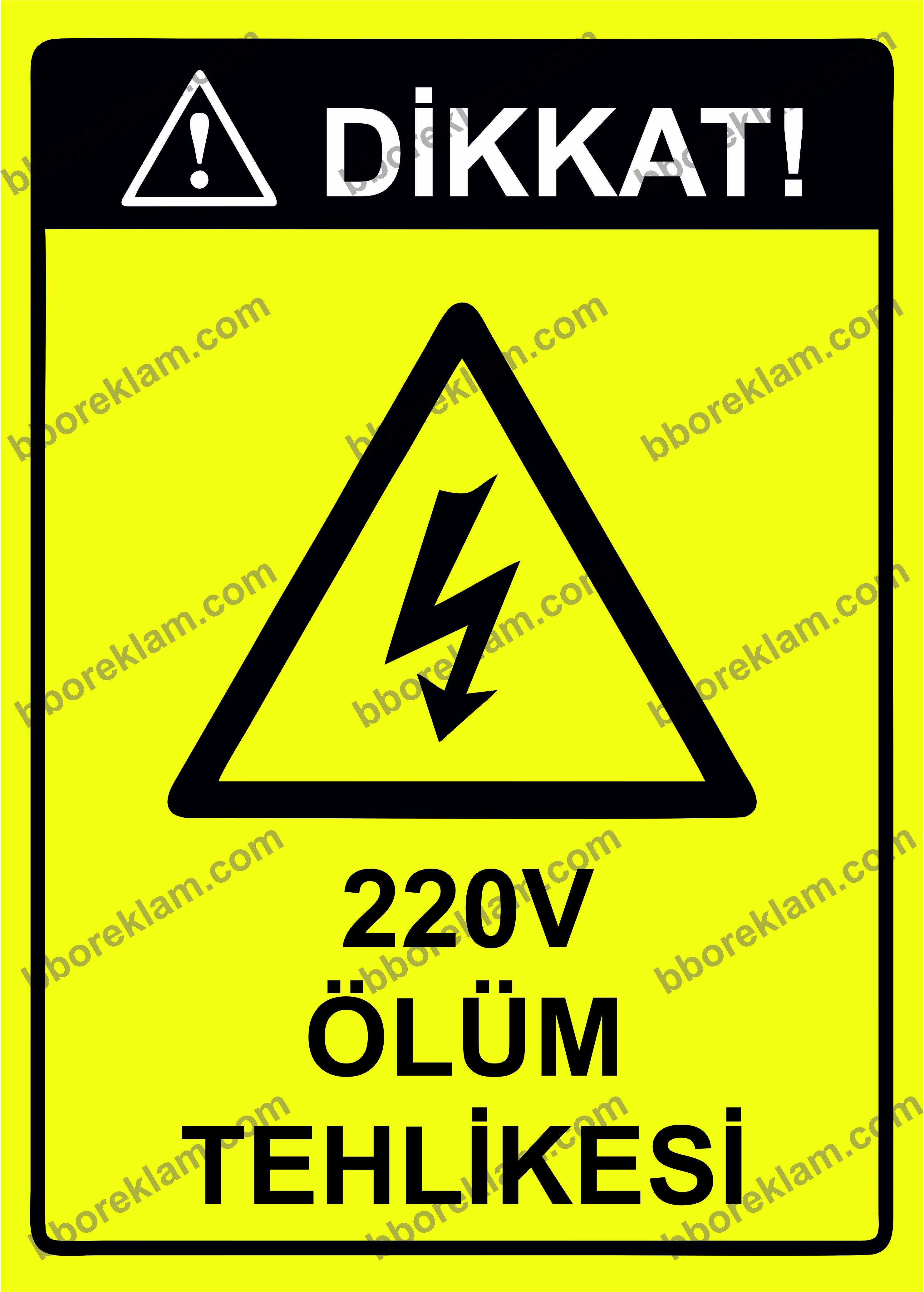 Dikkat! 220V Ölüm Tehlikesi Uyarı Levhası