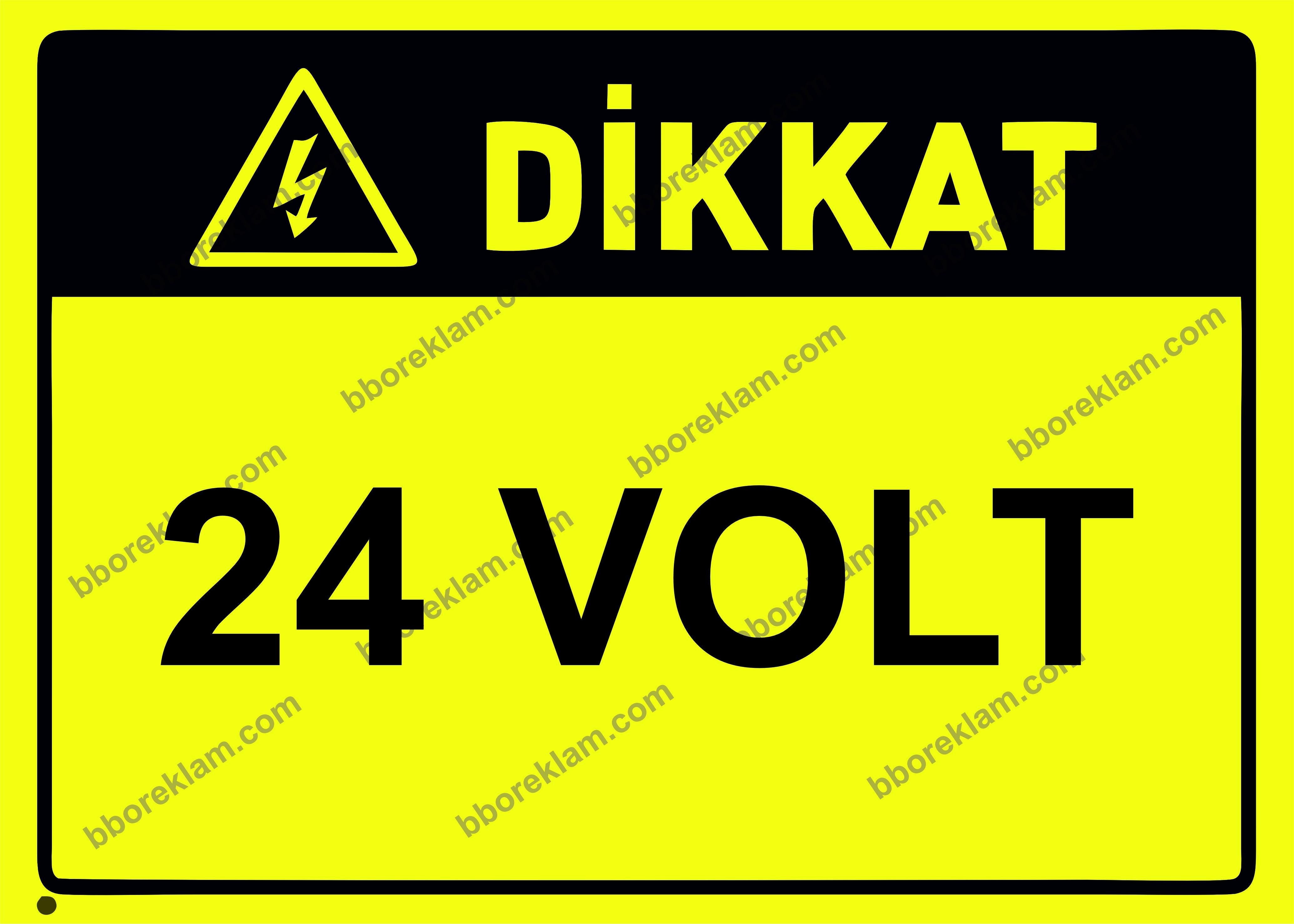 Dikkat 24 Volt Uyarı Levhası